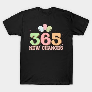 365 new chance T-Shirt